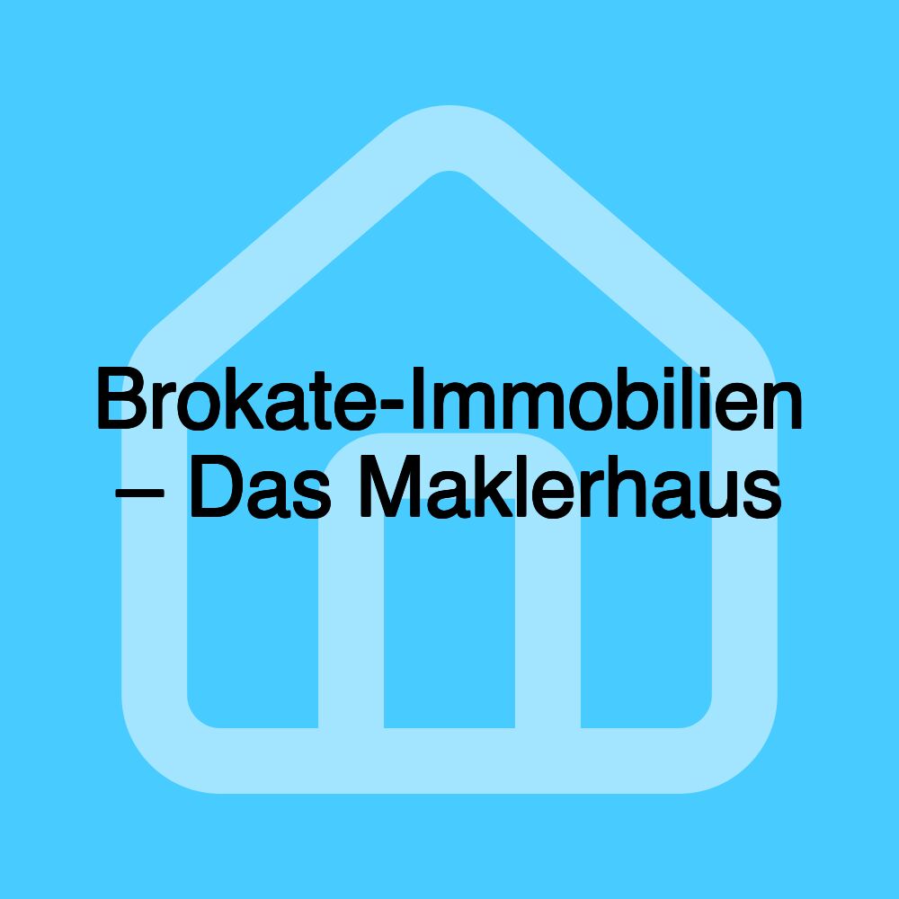 Brokate-Immobilien – Das Maklerhaus