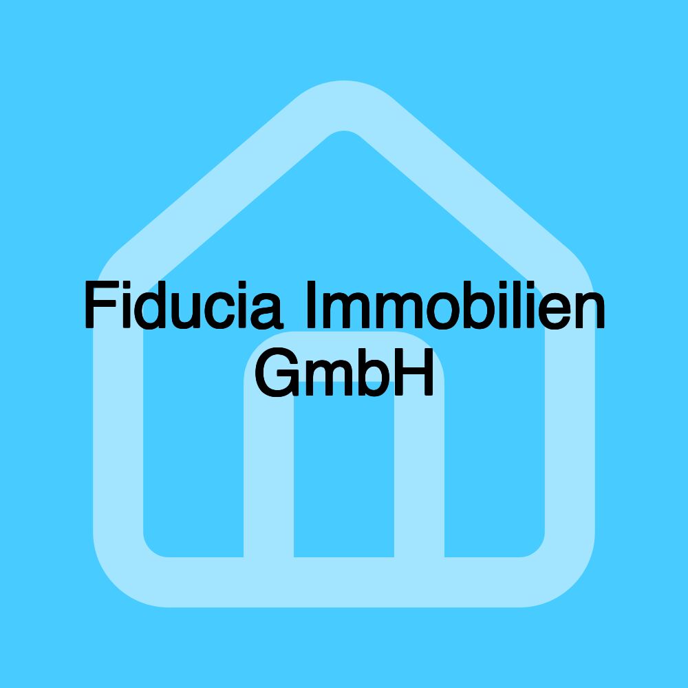 Fiducia Immobilien GmbH