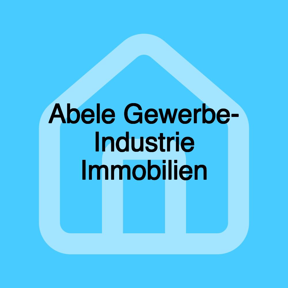 Abele Gewerbe- Industrie Immobilien