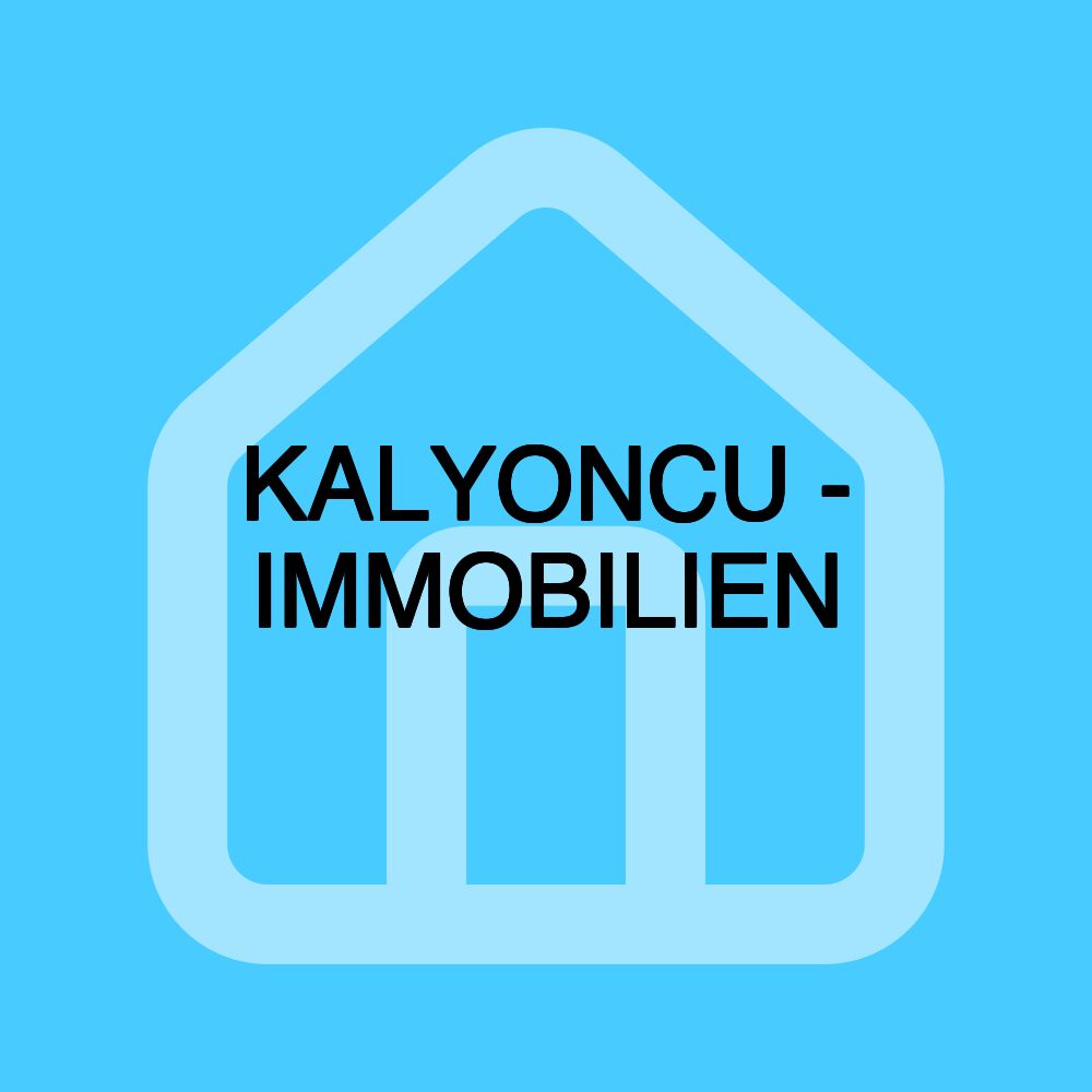 KALYONCU - IMMOBILIEN