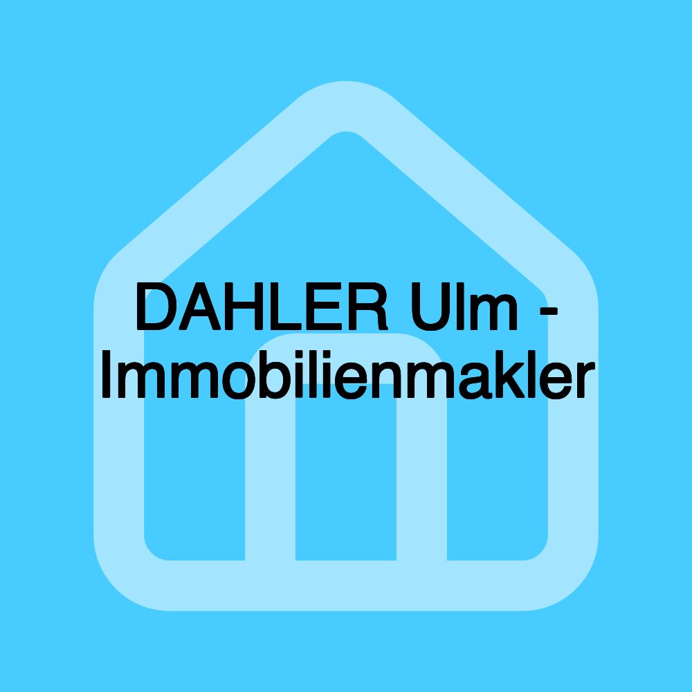 DAHLER Ulm - Immobilienmakler