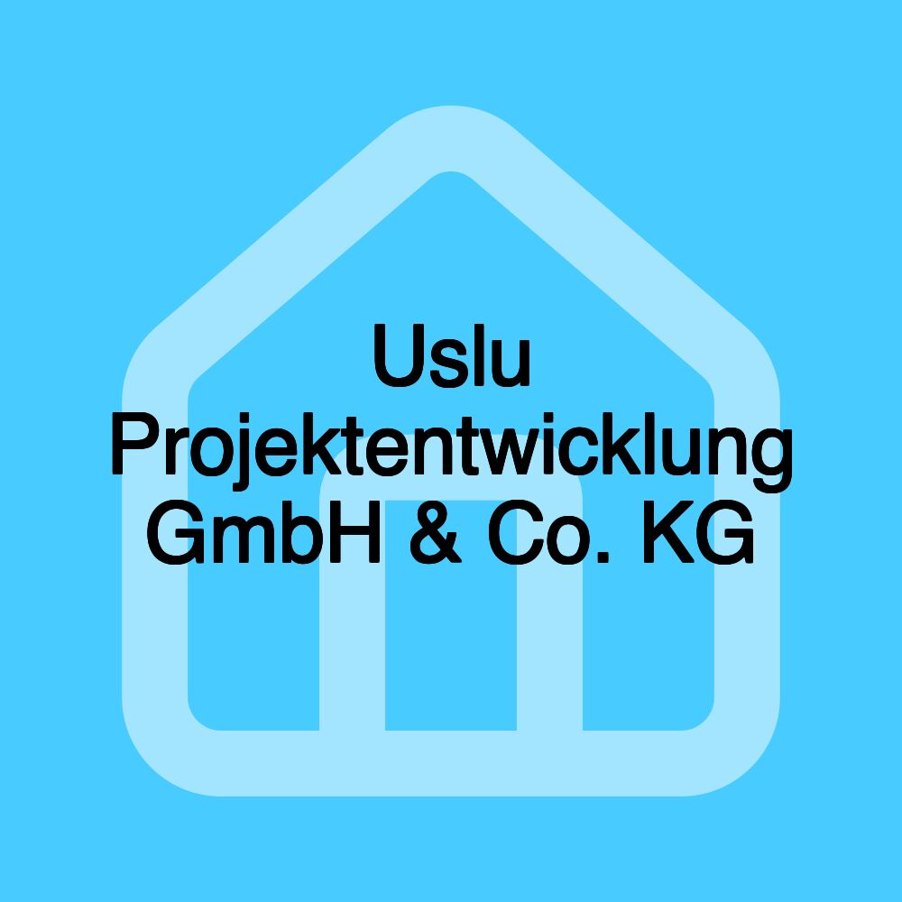 Uslu Projektentwicklung GmbH & Co. KG