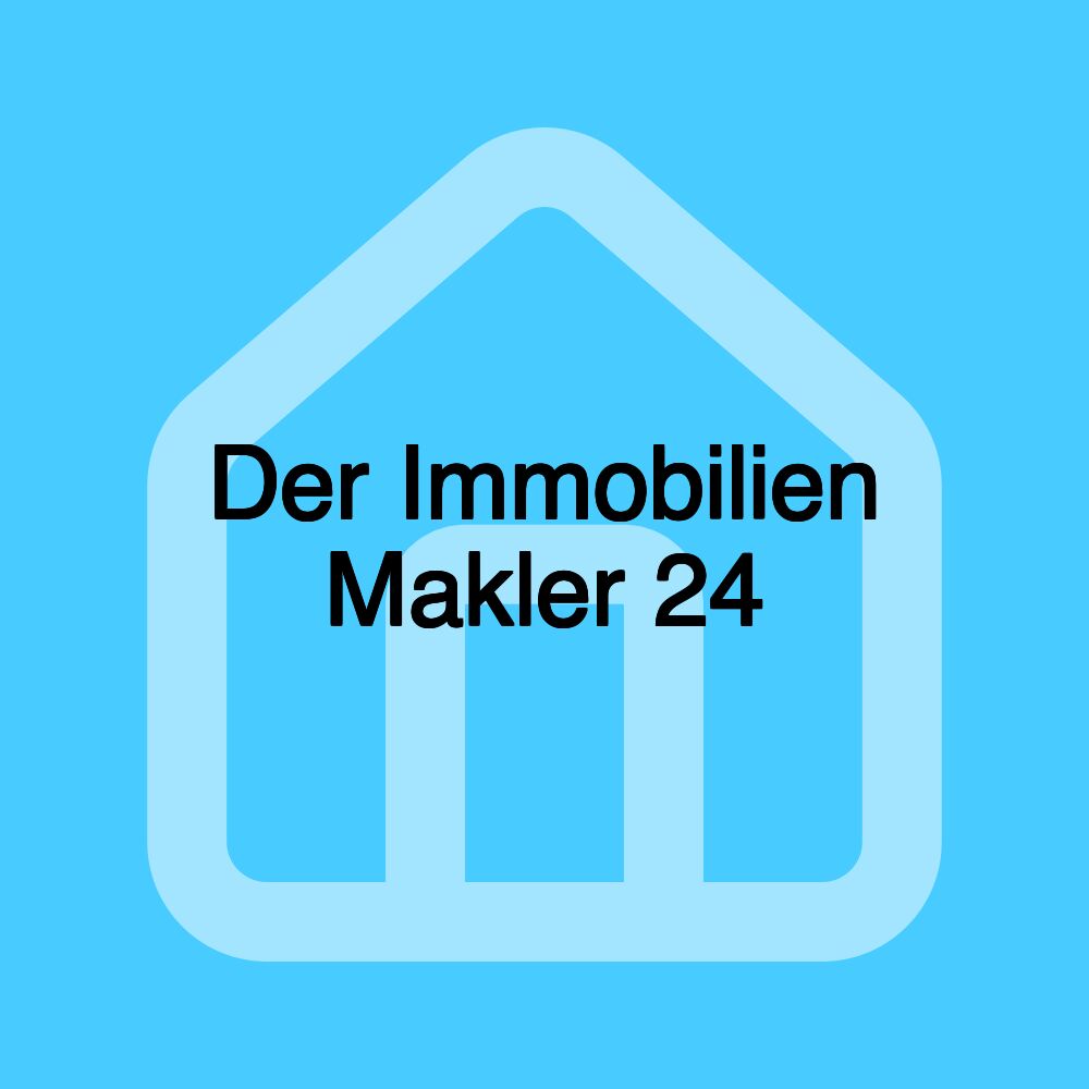 Der Immobilien Makler 24