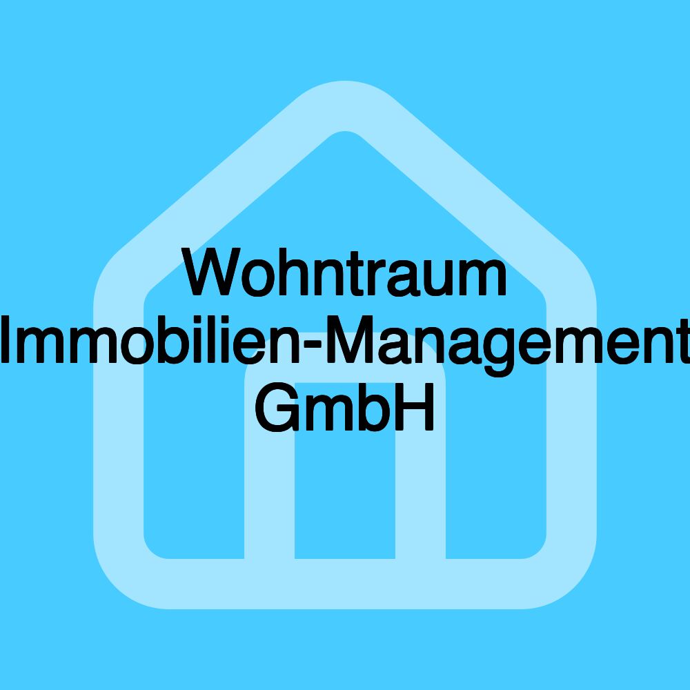 Wohntraum Immobilien-Management GmbH