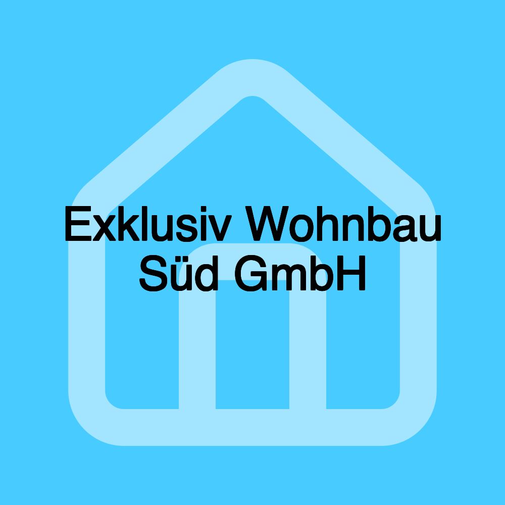 Exklusiv Wohnbau Süd GmbH