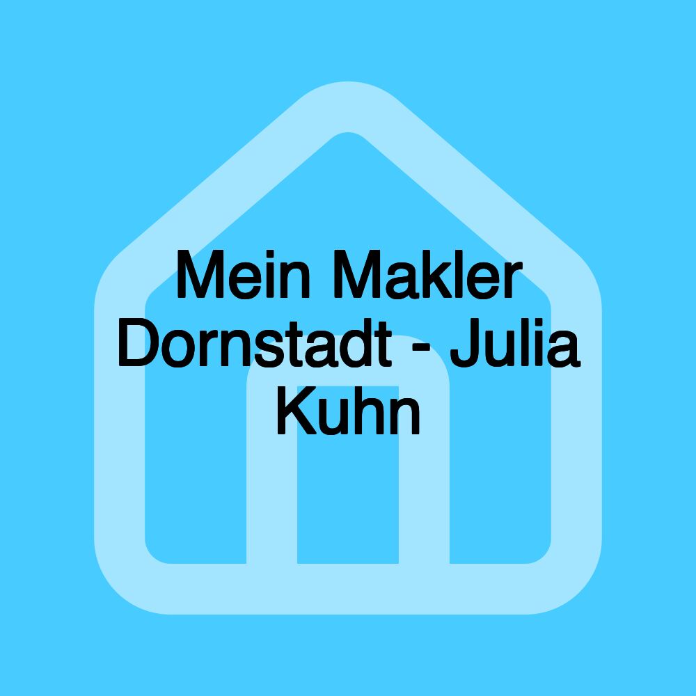 Mein Makler Dornstadt - Julia Kuhn