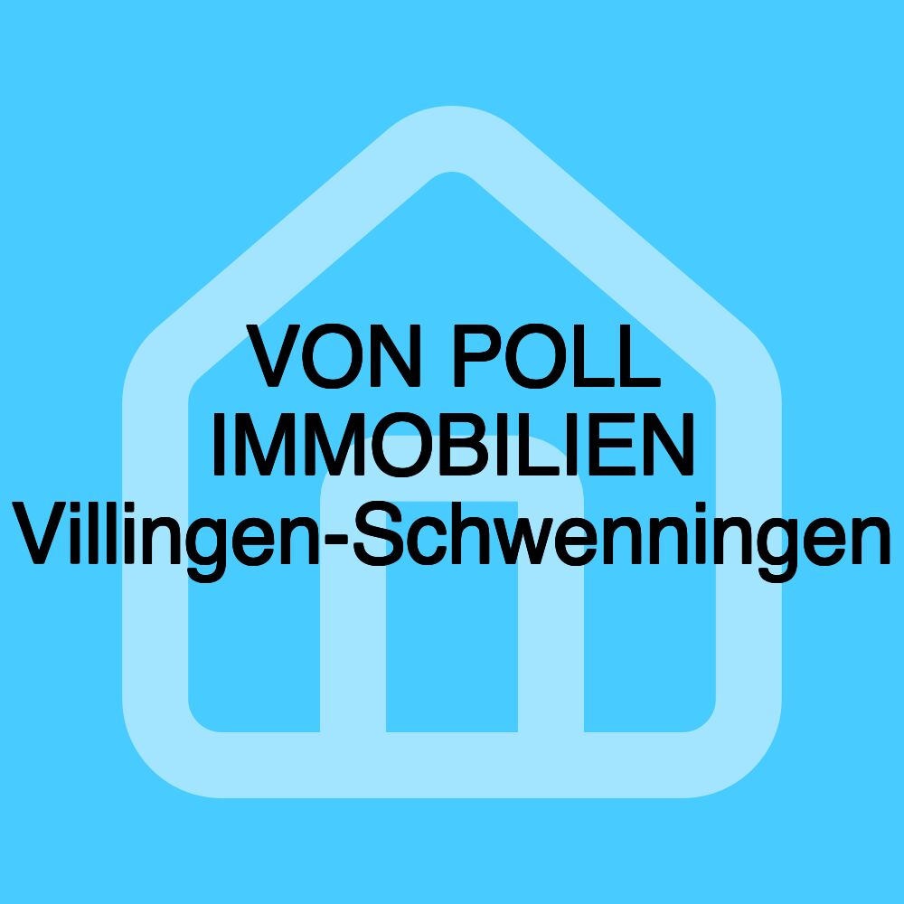 VON POLL IMMOBILIEN Villingen-Schwenningen