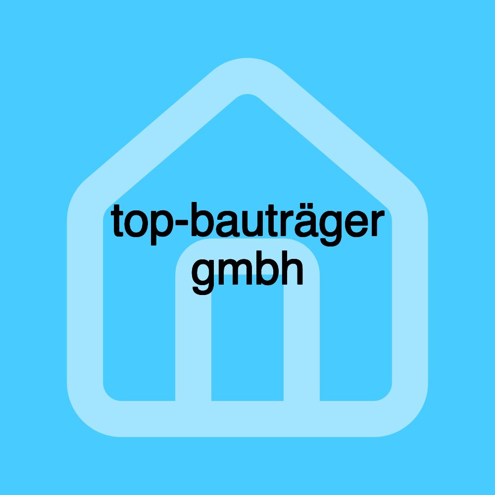 top-bauträger gmbh