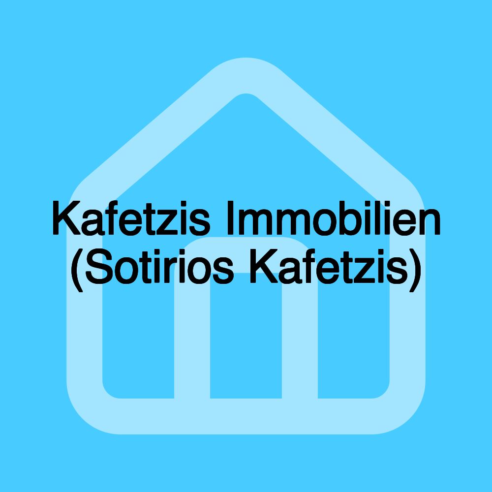 Kafetzis Immobilien (Sotirios Kafetzis)