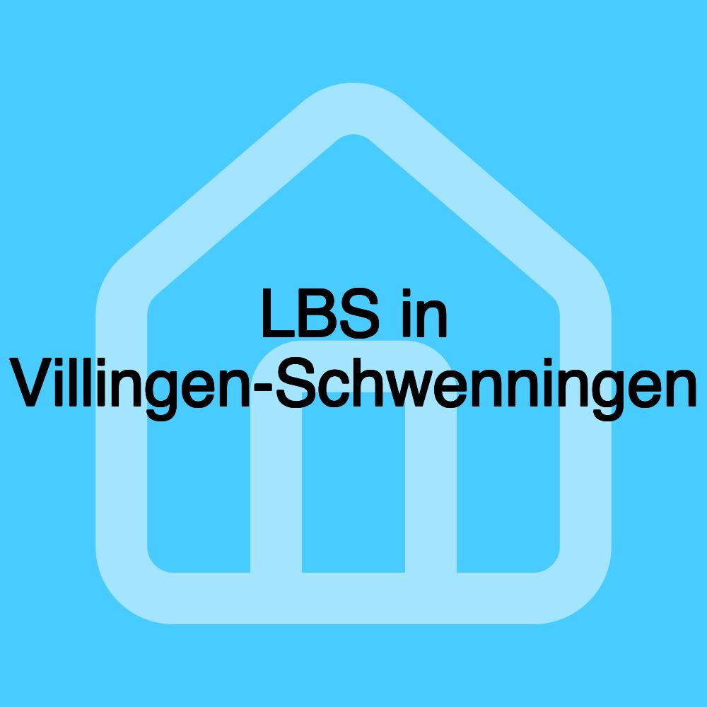 LBS in Villingen-Schwenningen