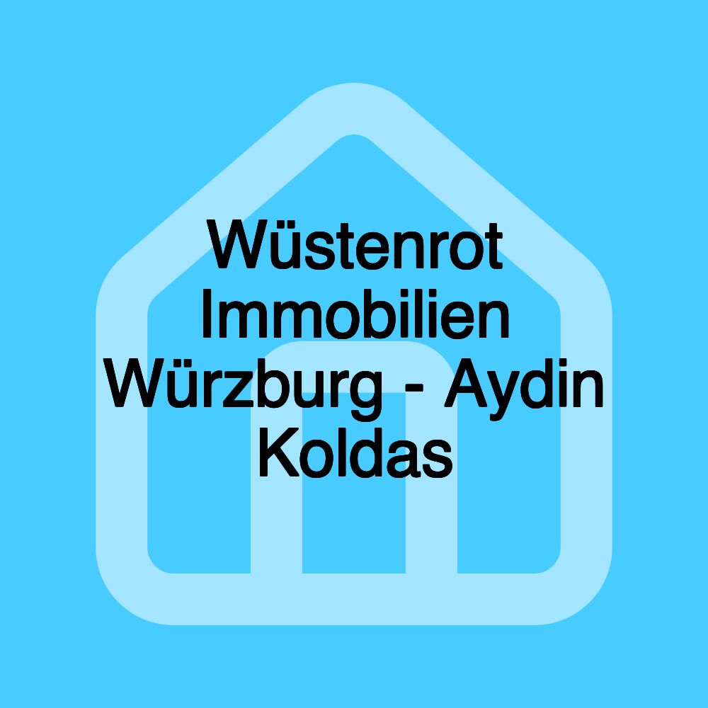 Wüstenrot Immobilien Würzburg - Aydin Koldas