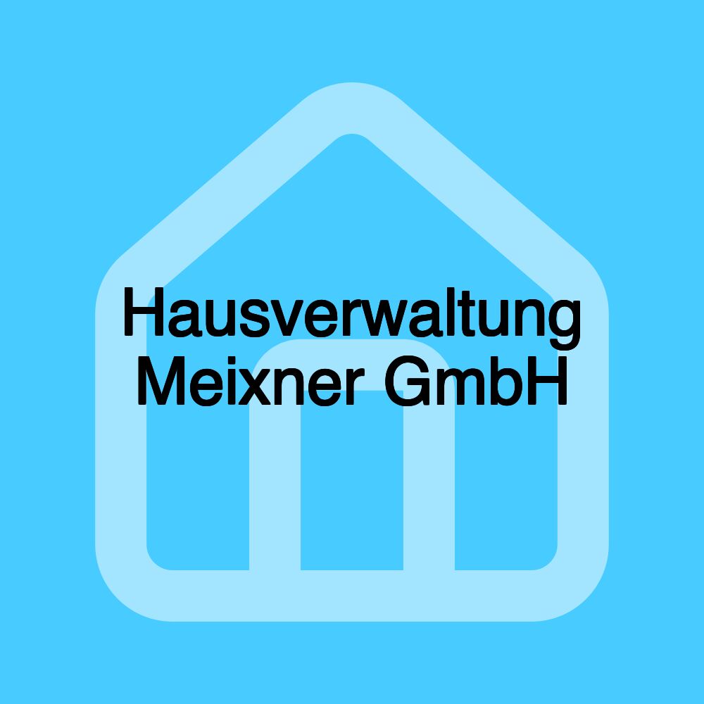 Hausverwaltung Meixner GmbH