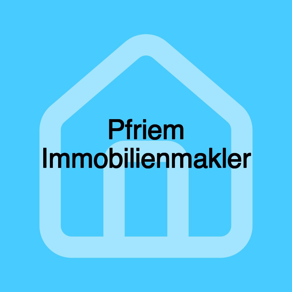 Pfriem Immobilienmakler