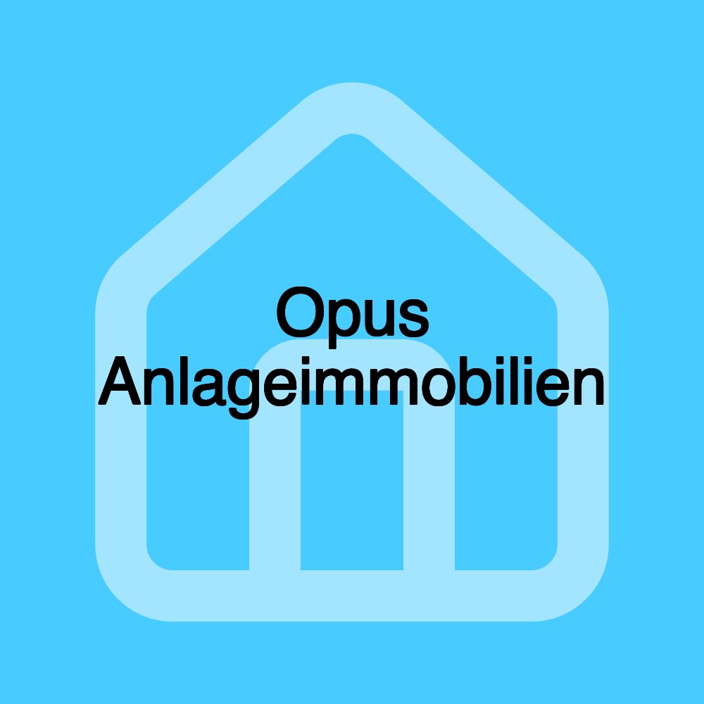 Opus Anlageimmobilien