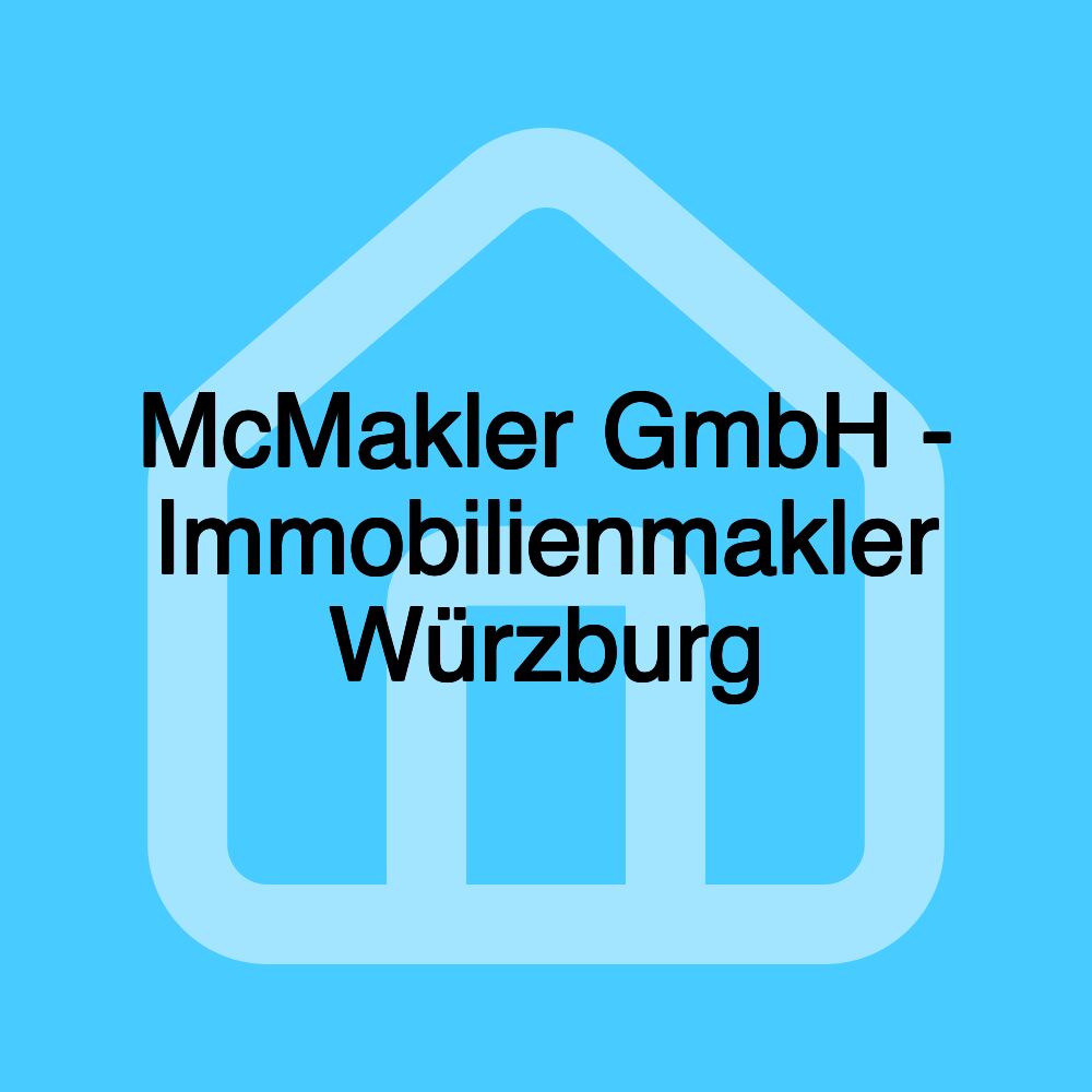 McMakler GmbH - Immobilienmakler Würzburg