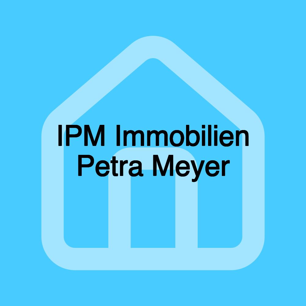 IPM Immobilien Petra Meyer