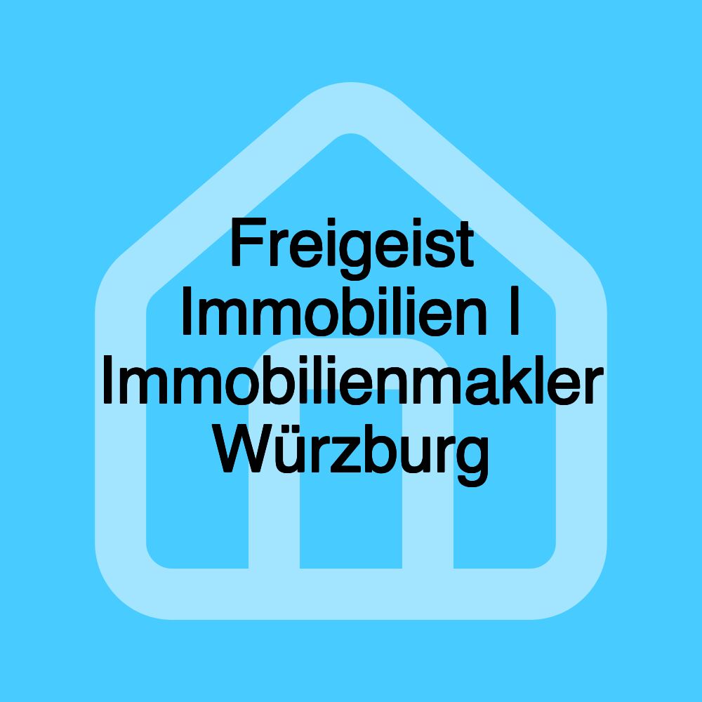 Freigeist Immobilien | Immobilienmakler Würzburg