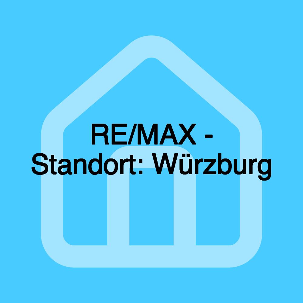 RE/MAX - Standort: Würzburg