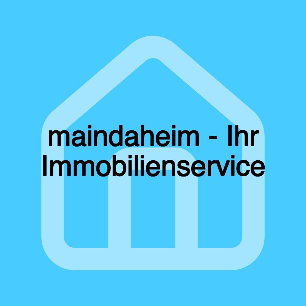 maindaheim - Ihr Immobilienservice