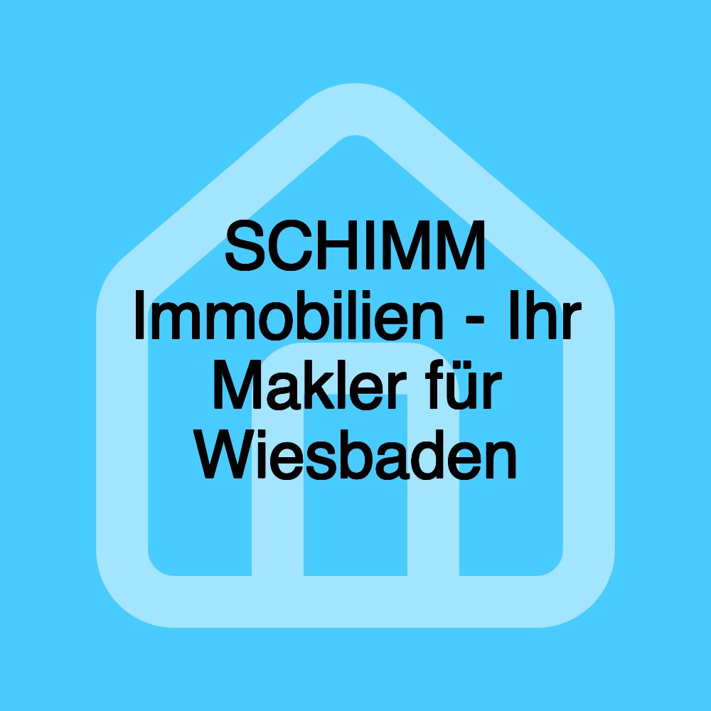 SCHIMM Immobilien - Ihr Makler für Wiesbaden