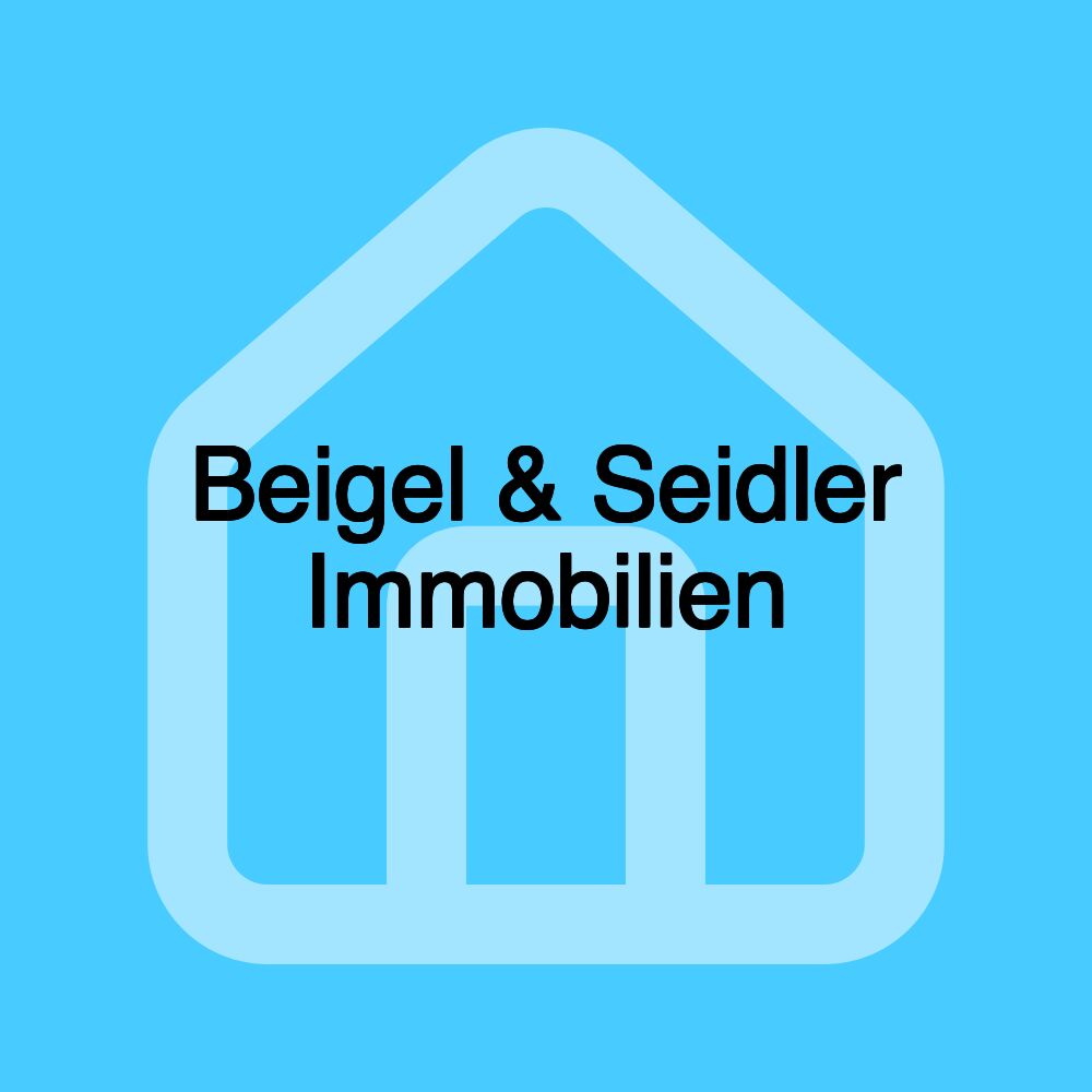 Beigel & Seidler Immobilien