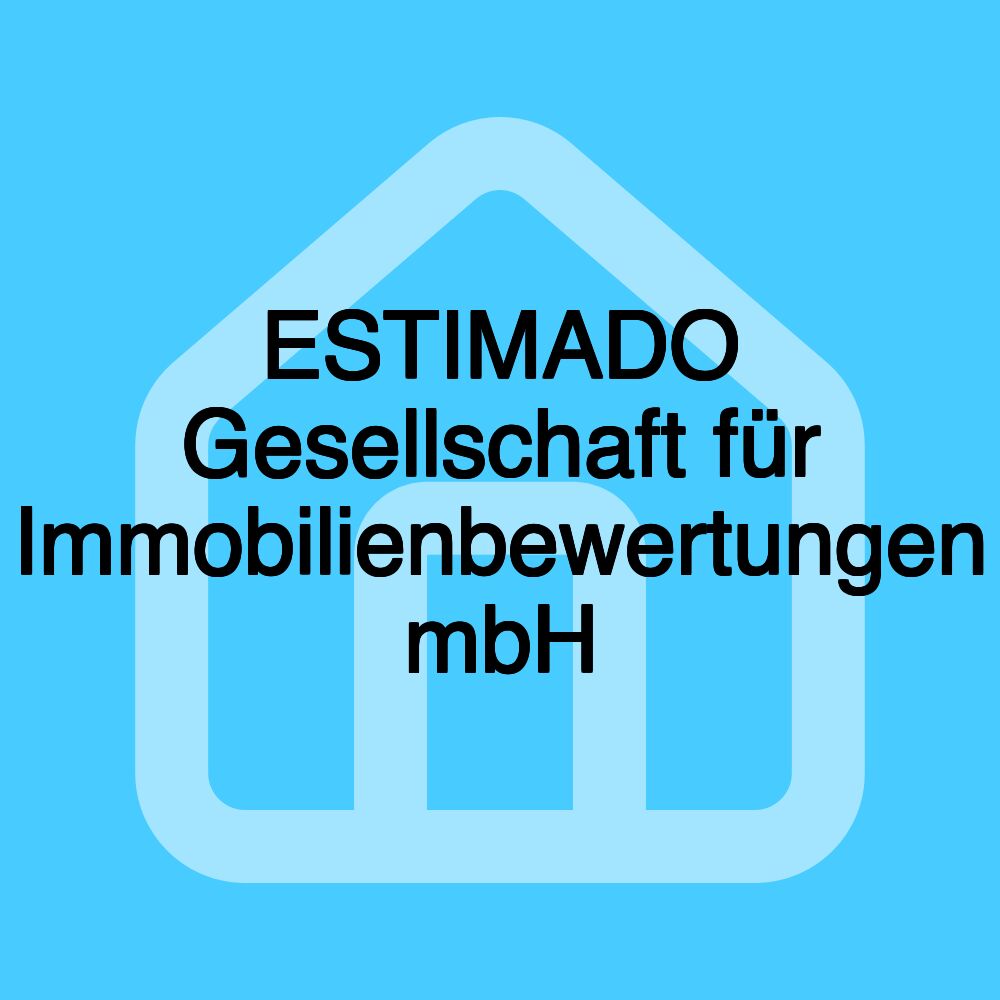 ESTIMADO Gesellschaft für Immobilienbewertungen mbH