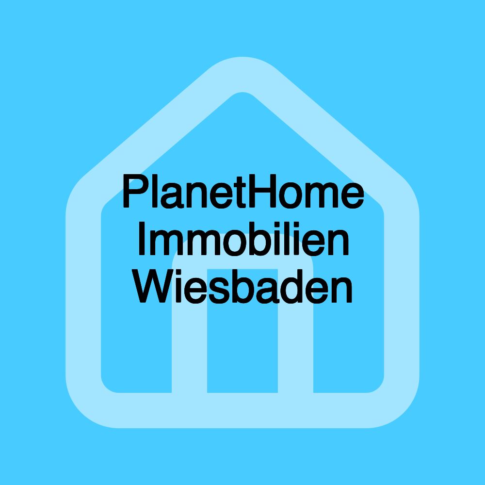 PlanetHome Immobilien Wiesbaden