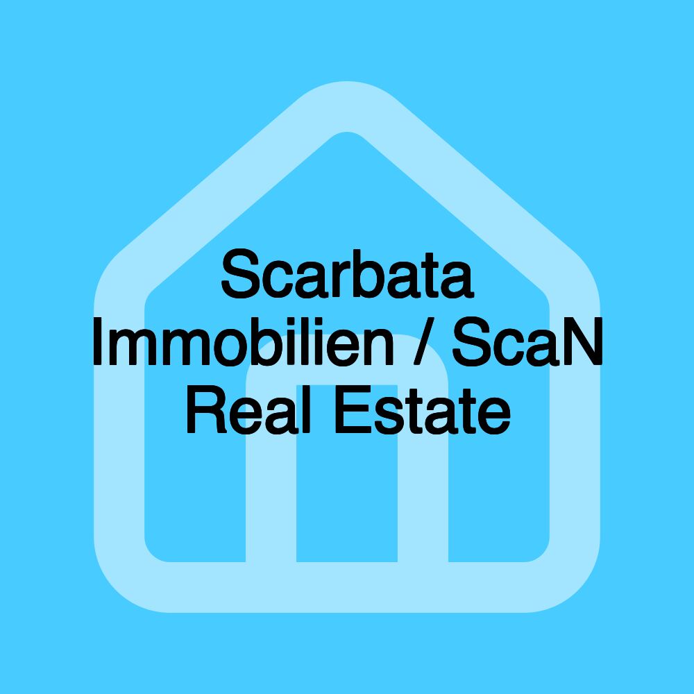 Scarbata Immobilien / ScaN Real Estate