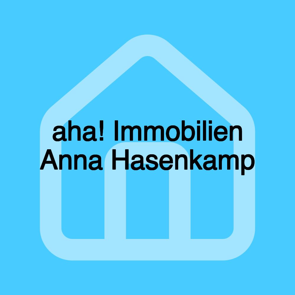 aha! Immobilien Anna Hasenkamp