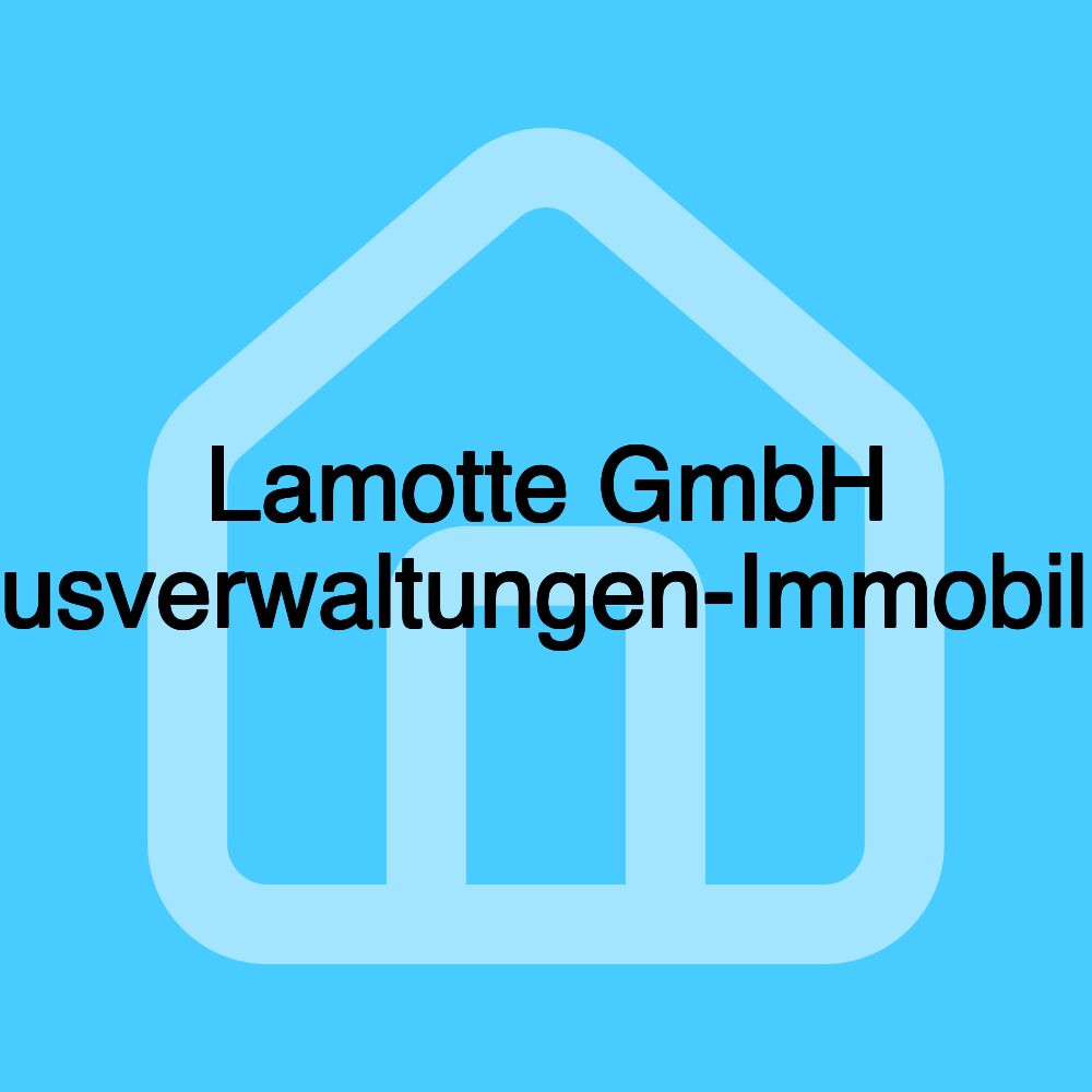 Lamotte GmbH Hausverwaltungen-Immobilien