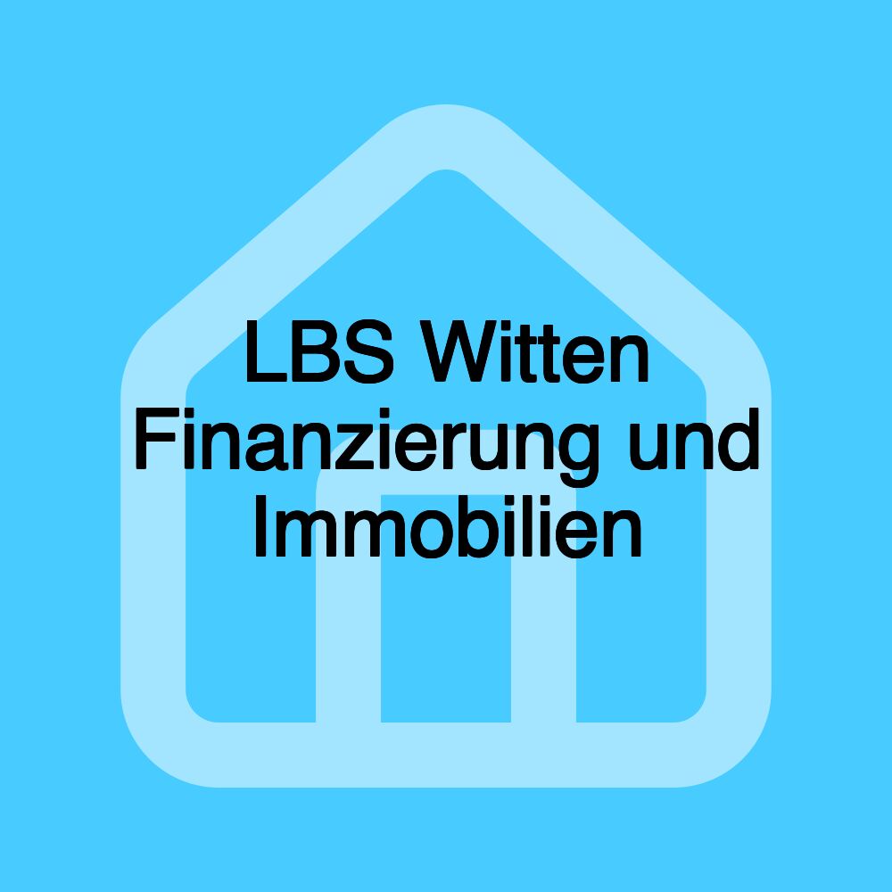 LBS Witten Finanzierung und Immobilien