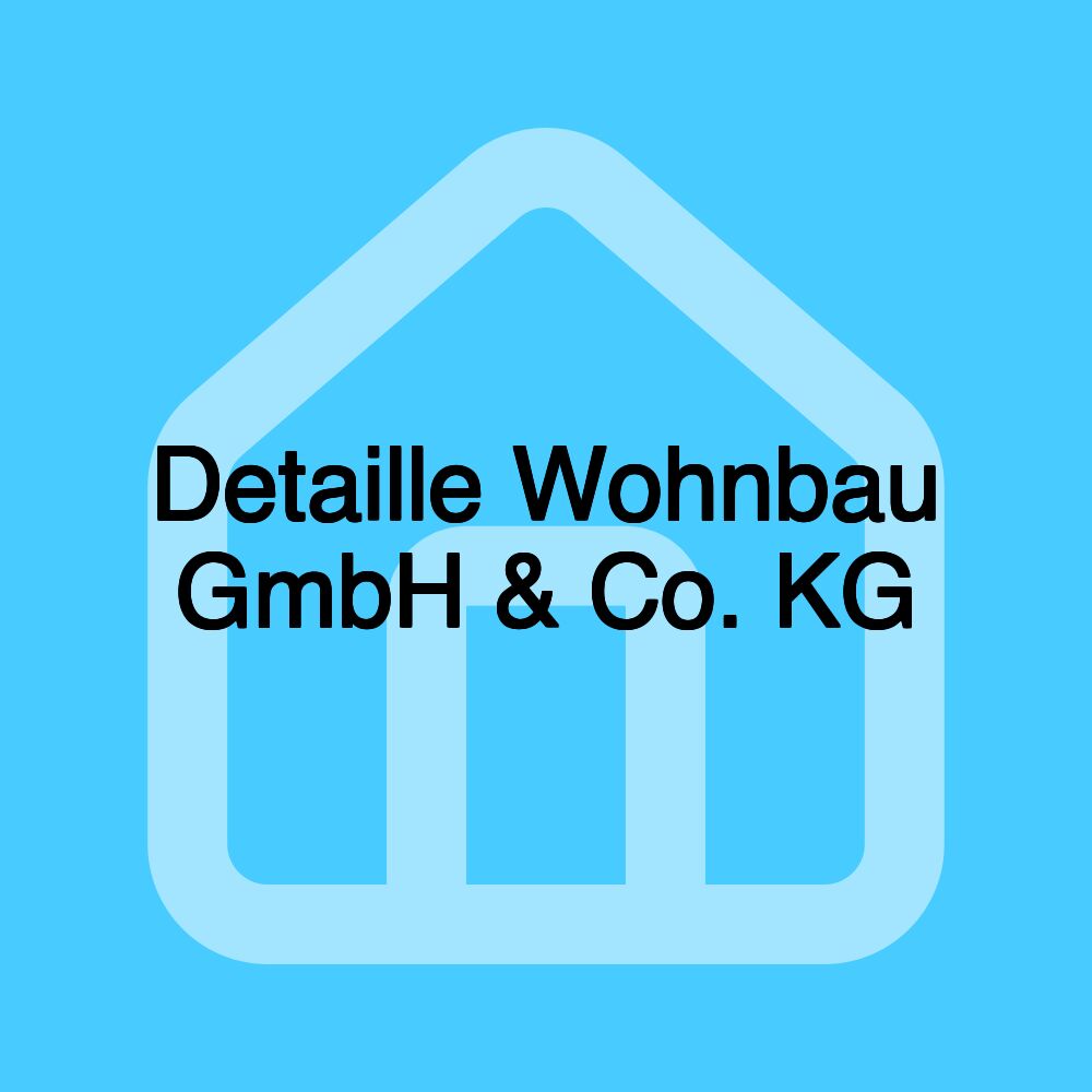 Detaille Wohnbau GmbH & Co. KG