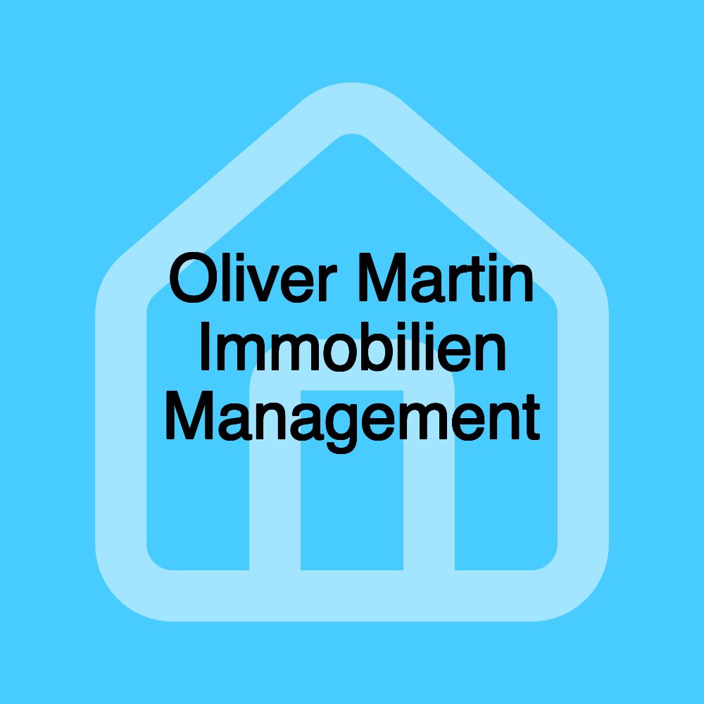 Oliver Martin Immobilien Management