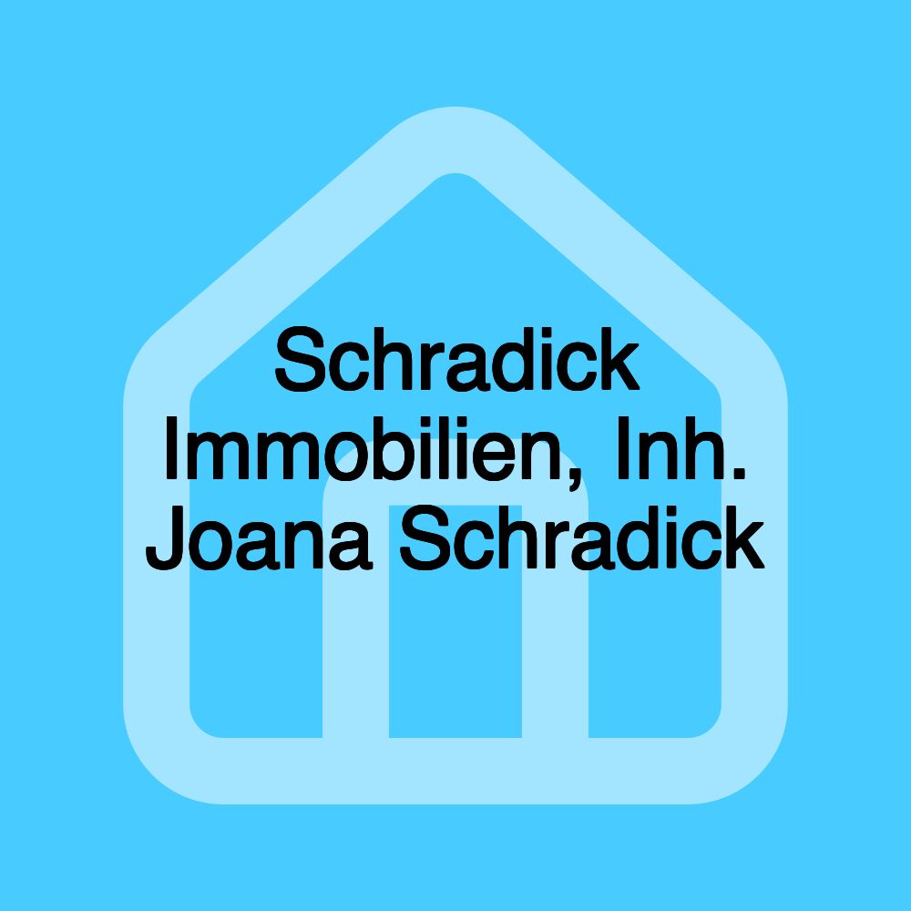 Schradick Immobilien, Inh. Joana Schradick