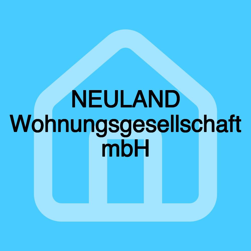 NEULAND Wohnungsgesellschaft mbH