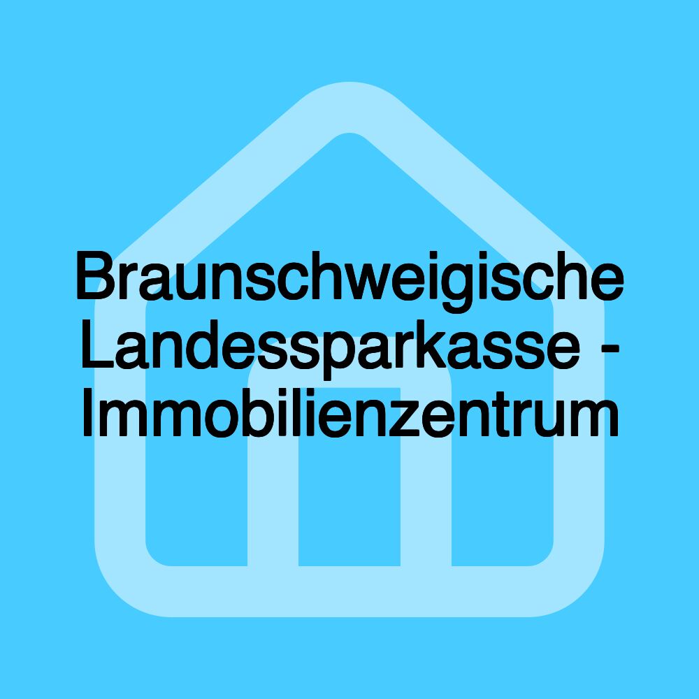 Braunschweigische Landessparkasse - Immobilienzentrum