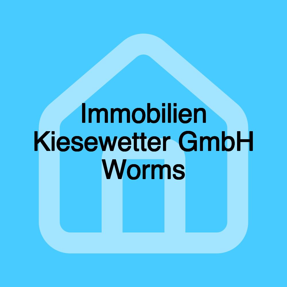 Immobilien Kiesewetter GmbH Worms