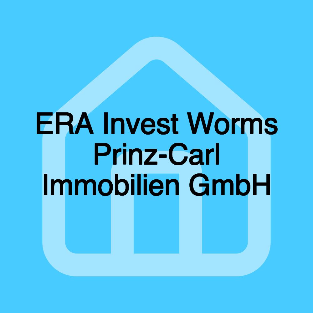 ERA Invest Worms Prinz-Carl Immobilien GmbH