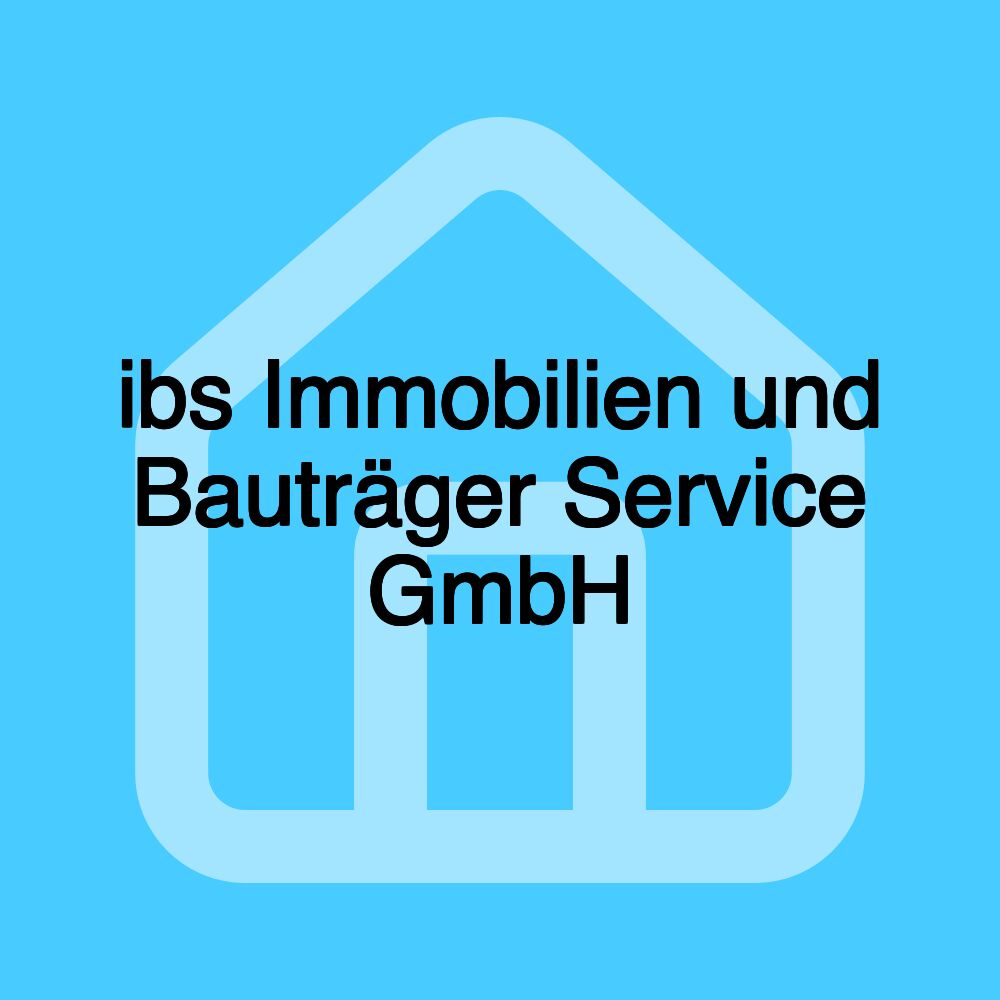 ibs Immobilien und Bauträger Service GmbH