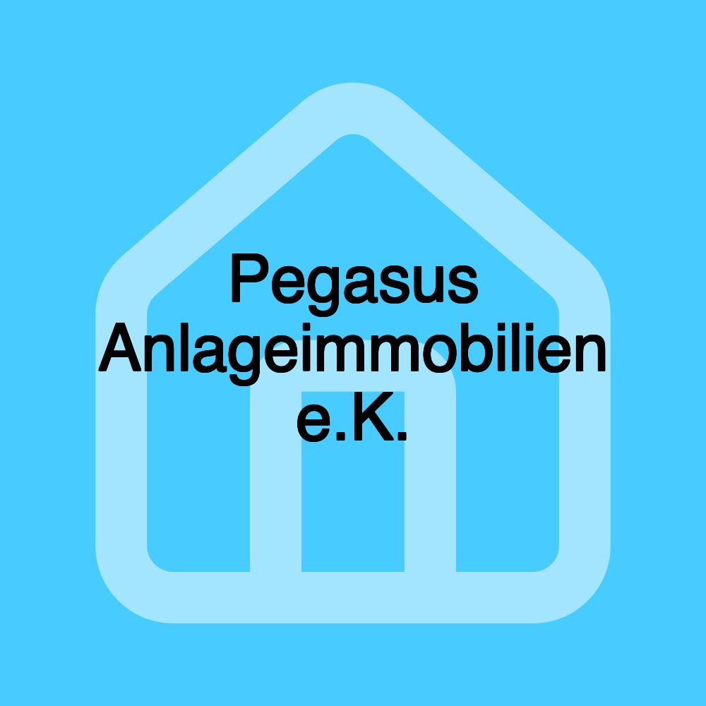 Pegasus Anlageimmobilien e.K.