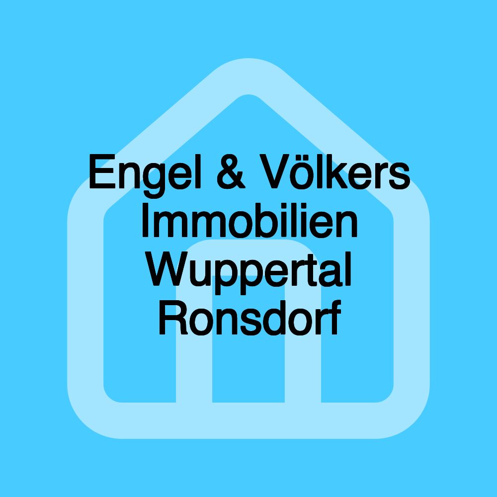 Engel & Völkers Immobilien Wuppertal Ronsdorf