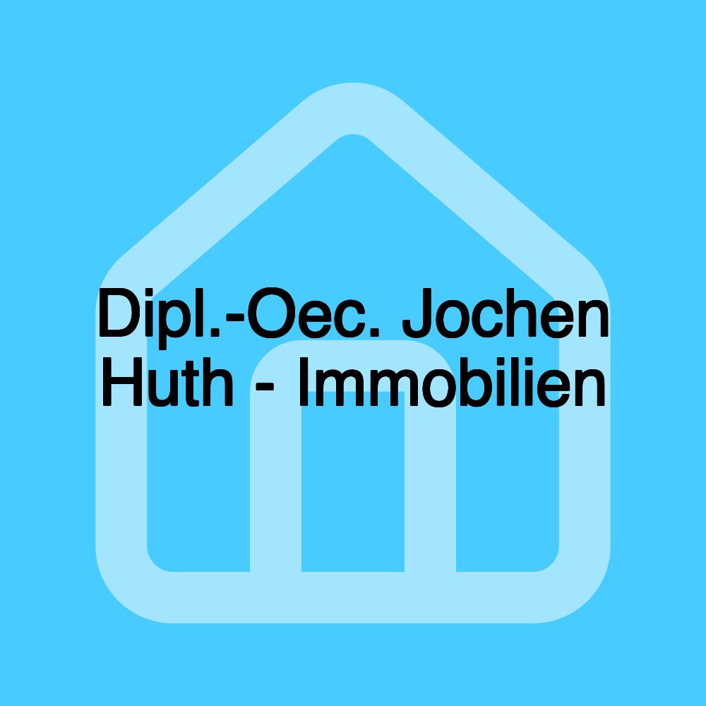 Dipl.-Oec. Jochen Huth - Immobilien