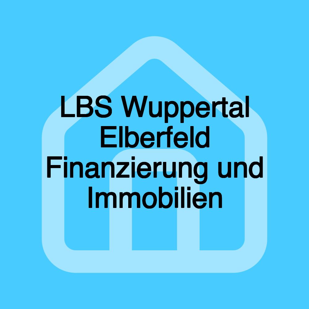 LBS Wuppertal Elberfeld Finanzierung und Immobilien