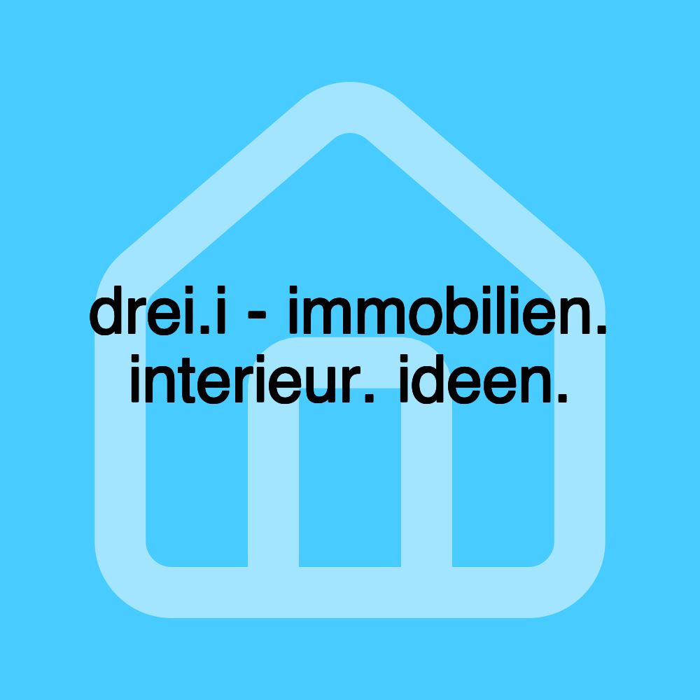 drei.i - immobilien. interieur. ideen.