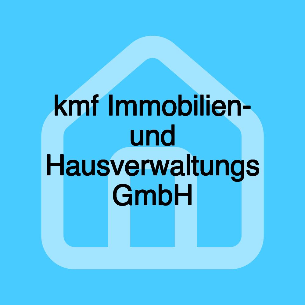 kmf Immobilien- und Hausverwaltungs GmbH