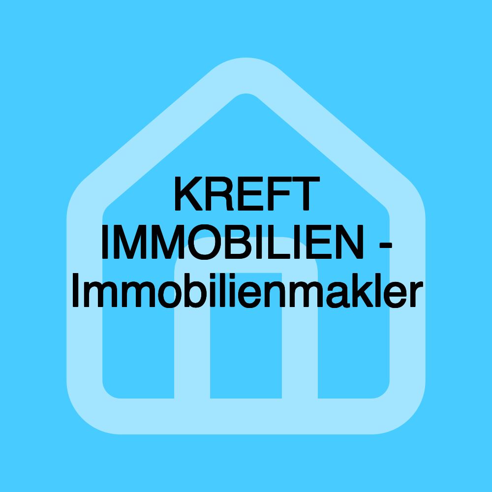 KREFT IMMOBILIEN - Immobilienmakler